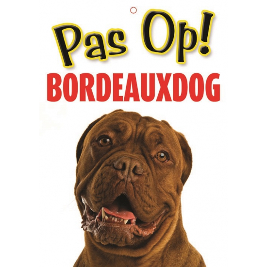 Honden waakbord pas op Bordeauxdog 21 x 15 cm