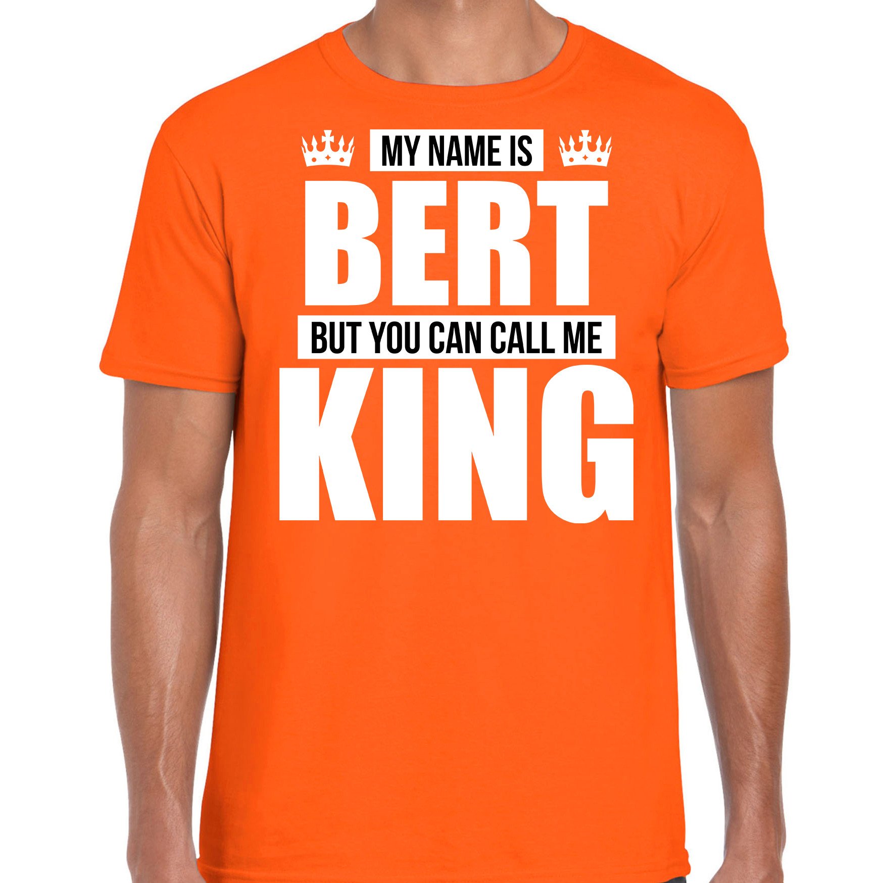 Naam cadeau t-shirt my name is Bert but you can call me King oranje voor heren