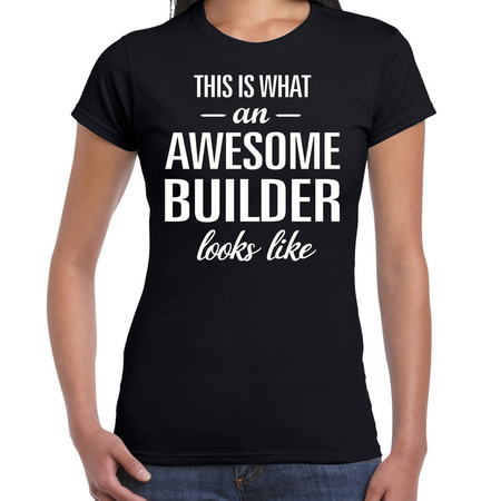 Awesome builder / bouwvakker cadeau t-shirt zwart dames