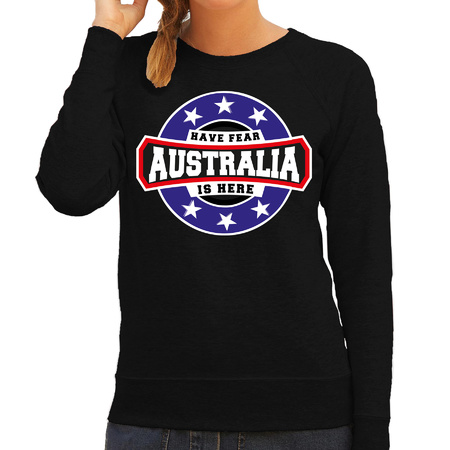 Have fear Australia is here / Australie supporter sweater zwart voor dames