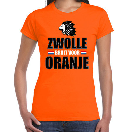 Oranje t-shirt Zwolle brult voor oranje dames - Holland / Nederland supporter shirt EK/ WK